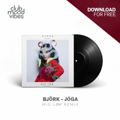 FREE DOWNLOAD: Björk - Jóga (MID LØW Remix) [CMVF030]
