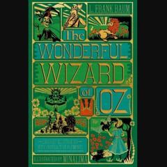 READ [PDF] 📕 The Wonderful Wizard of Oz Interactive (MinaLima Edition): (Illustrated with Interact