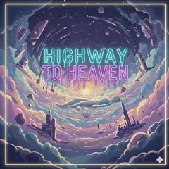 Highway to heaven (Original Mix)