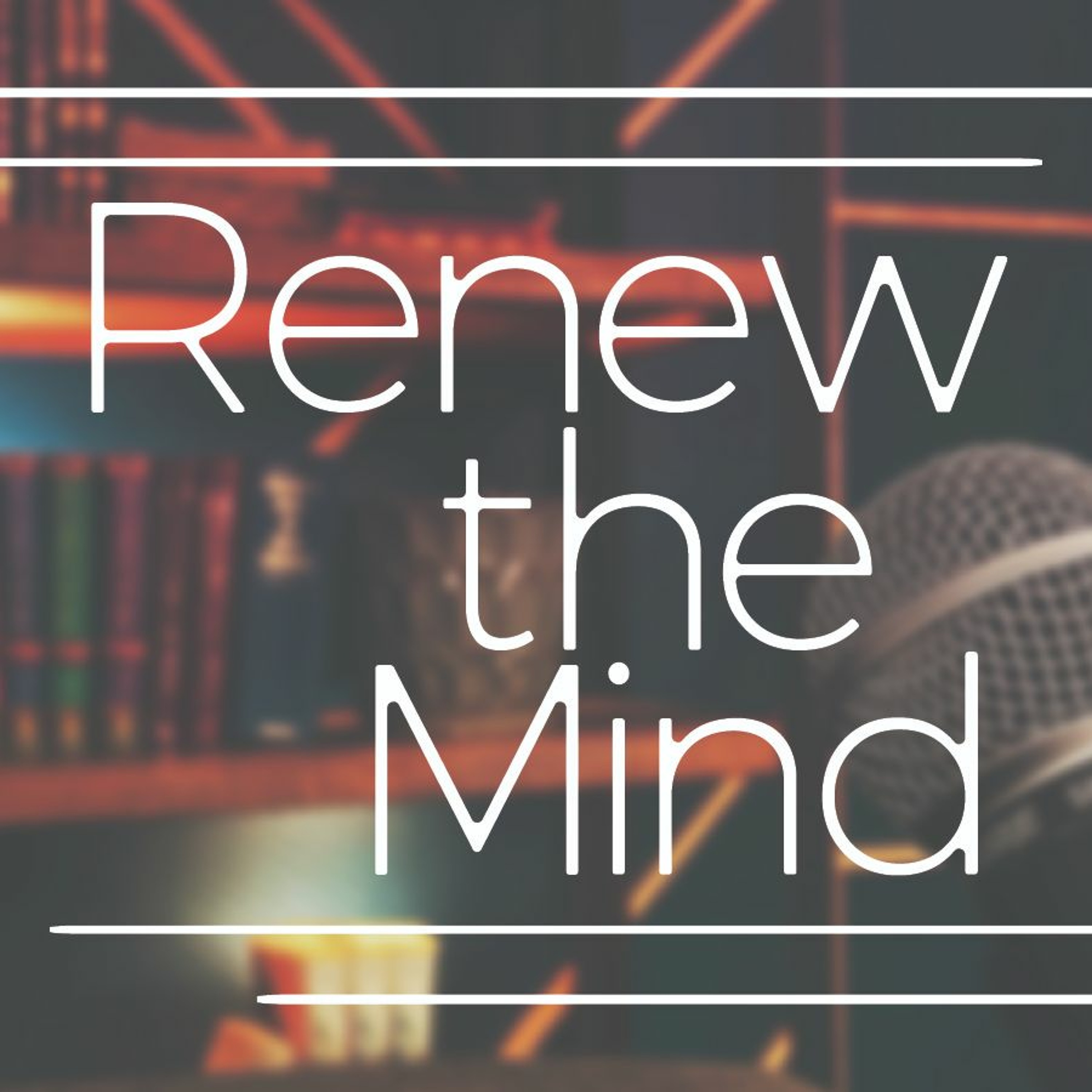 Renew the Mind: 1 Timothy 1:4-7 episode artwork