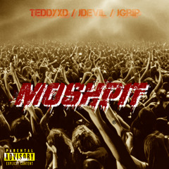 TeddyXD x J Devil x JGrip MOSHPIT