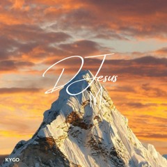 DJesus - (Kygo Unreleased Mix 2021)