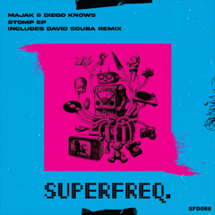 Maják & Diego Knows - Stomp [Superfreq] [MI4L.com]