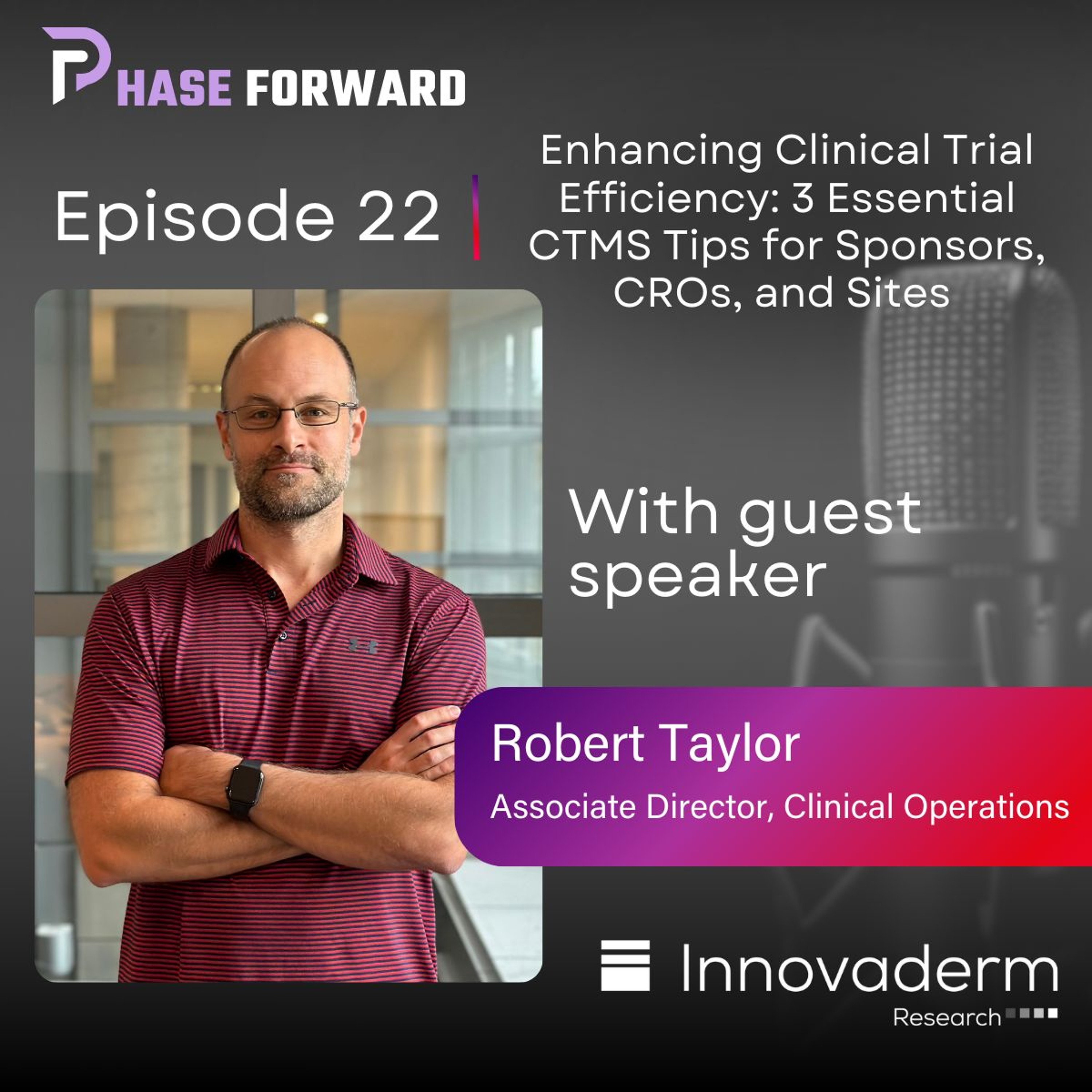 Episode 22: Enhancing Clinical Trial Efficiency: 3 Essential CTMS Tips for Sponsors, CROs, and Sites episode artwork