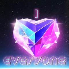 I Love Everyone