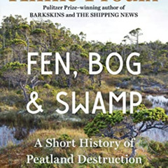 [VIEW] EPUB 📚 Fen, Bog and Swamp: A Short History of Peatland Destruction and Its Ro
