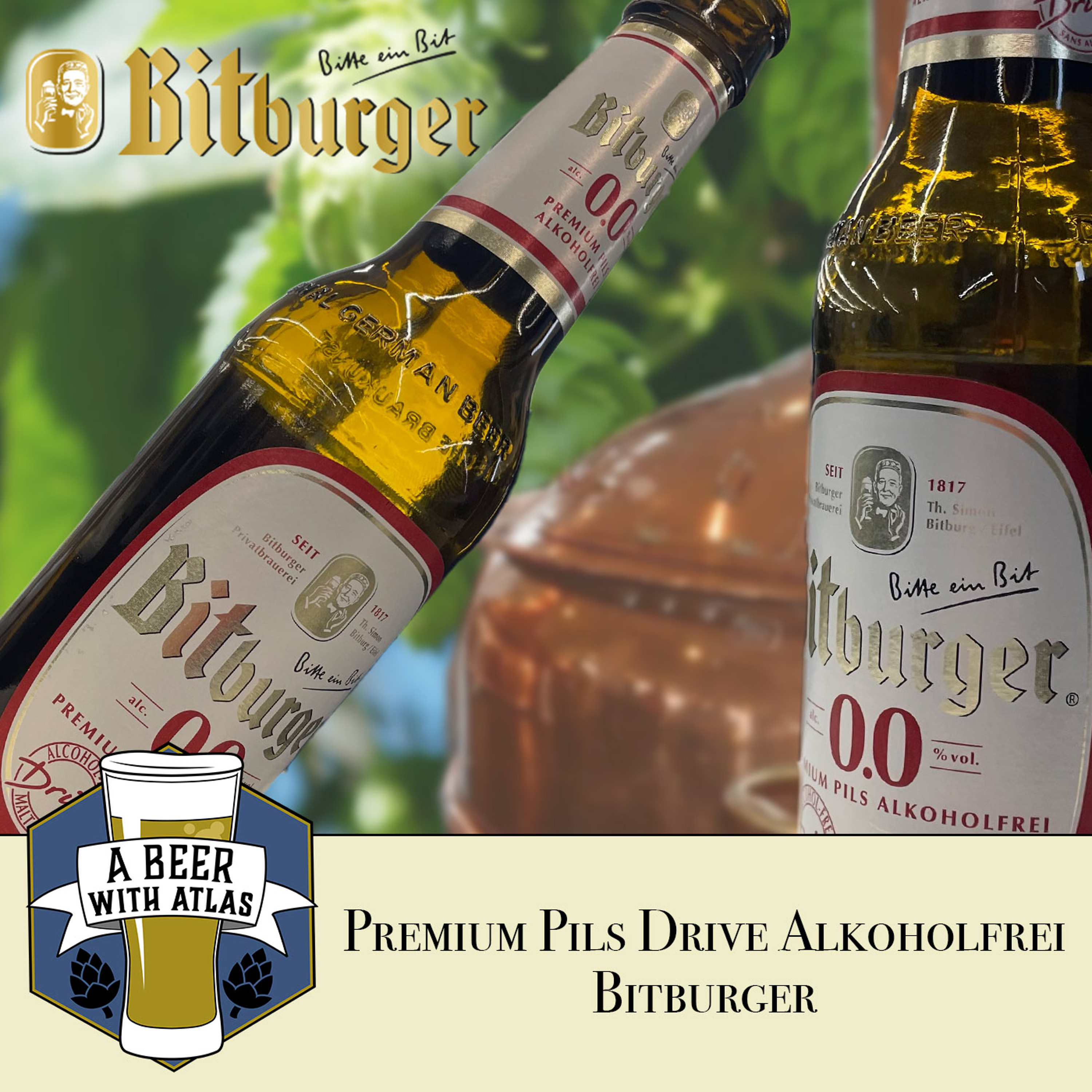 Bitburger Drive | Non-Alcoholic Beer Episode 3 - A Beer with Atlas 190