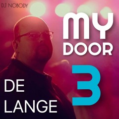 DJ NOBODY presents DE LANGE "MY DOOR 3"