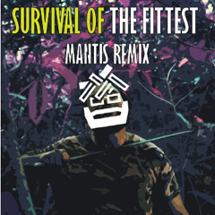 Survival of the Fittest (Remix)