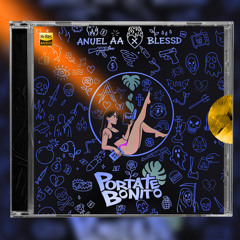 Anuel AA, Blessd, Ovy On The Drums - Portate Bonito (Intro Dirty)