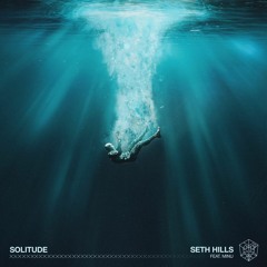 Seth Hills feat. MINU - Solitude (Sean Luiz Remix)
