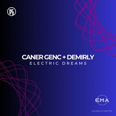 EMA Premiere: Caner Genc, Demirly -  Electric Dreams [Sounds of Krafted]