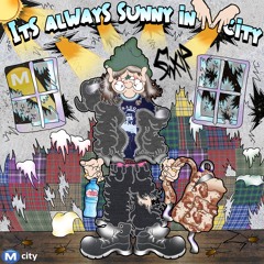 It's Always Sunny in Mcity