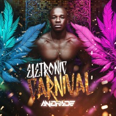ELETRONIC CARNIVAL (SETMIX#4) - ANDRADE