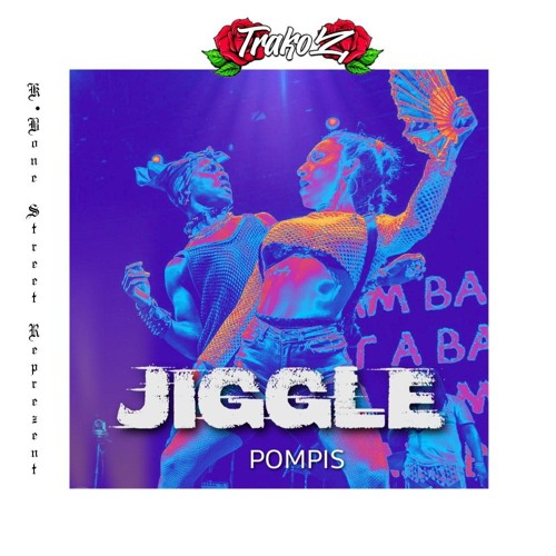 Jiggle - ( CLAY x TRAKOZ ) REQ!.mp3