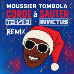 Moussier Tombola - Corde à Sauter (Teka B & Invictus Remix)