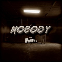 MELV - NOBODY [FREE DOWNLOAD]