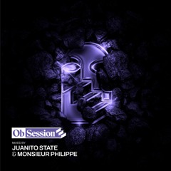 Ob[Session] - Juanito State & Monsieur Philippe