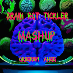 Brain  Rot Tickler