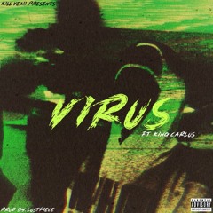 Virus Ft XANARKING (prod.by lostpiece)