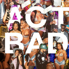 Act Bad - Diddy City Girls Fabolous