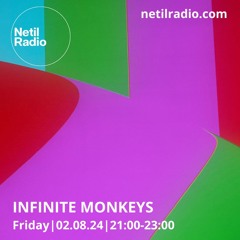 Infinite Monkeys - 2nd August 2024