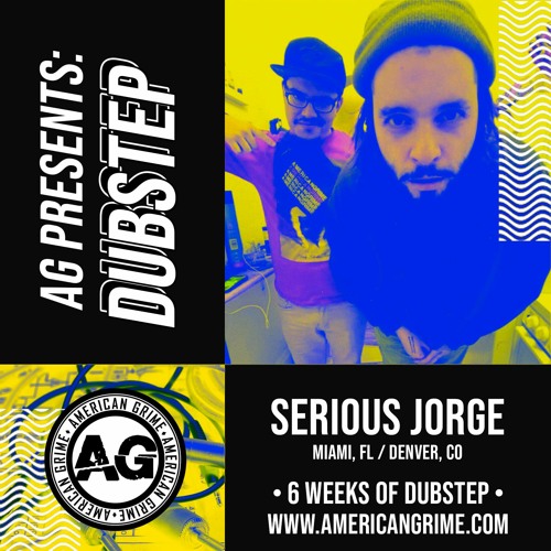 AG Presents Dubstep - Serious Jorge