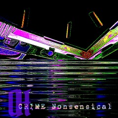 Crime Nonsensical
