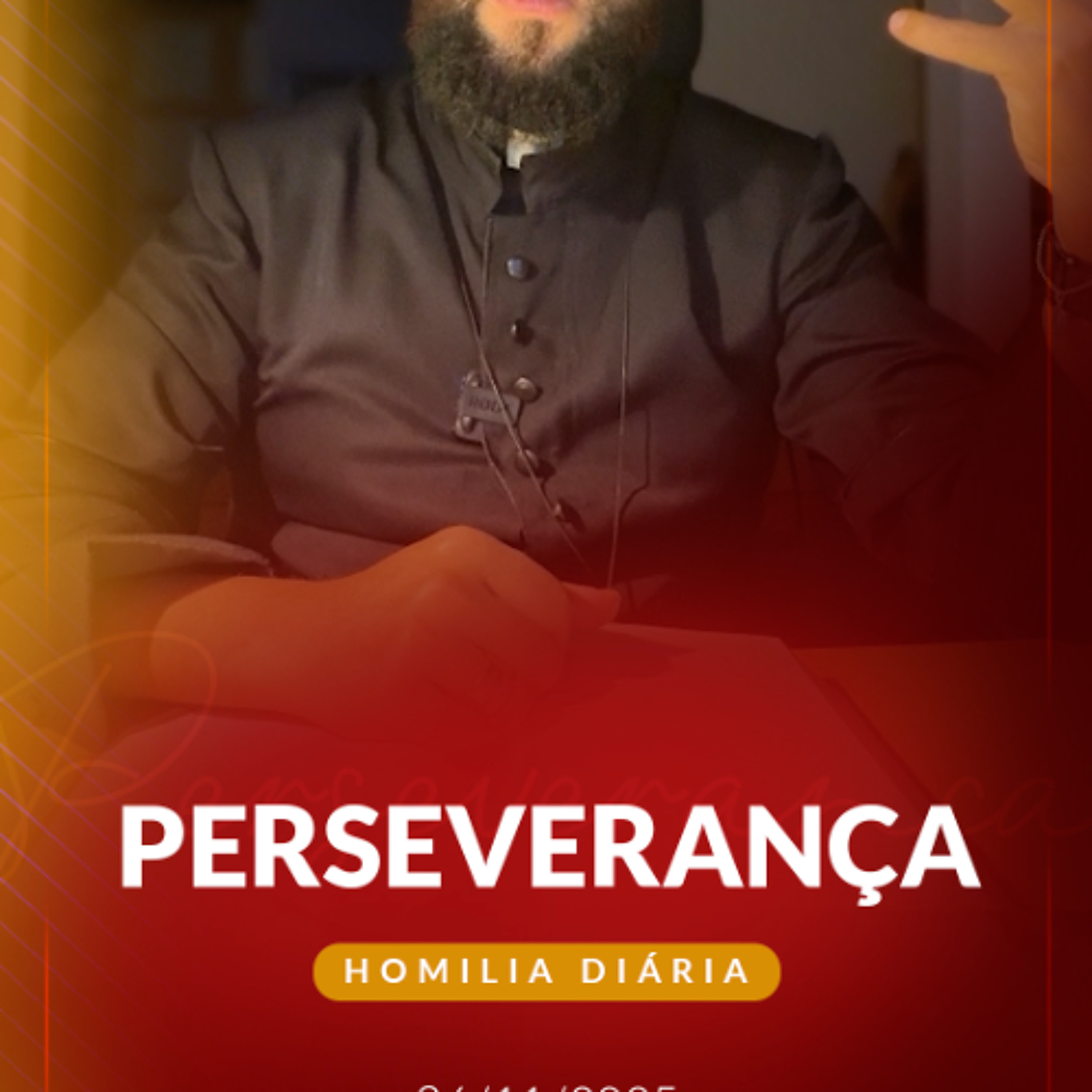 Homilia Diária - Perseverança | 2025.11.26