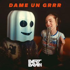 Dame Un Grrr ( Evert Evrain Edit ) BUY = FREE DOWNLOAD