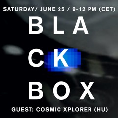 BB025 @ OEINS Radio - 25.06.2022 / Guest : COSMIC XPLORER ( HU )