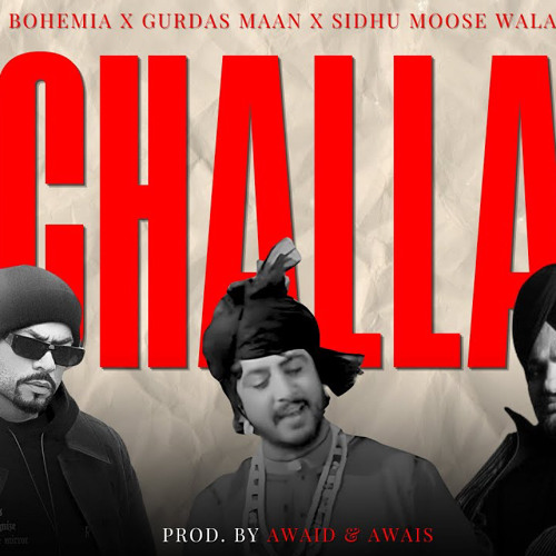 CHALLA (Rap Mix)  Gurdas Maan x Sidhu Moose Wala x Bohemia  Prod. By AWAID & AWAIS.mp3