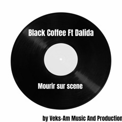 Black Coffee ft Dalida - Mourir sur scene ( Afrohouse Remix )