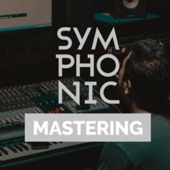 Mastering by Symphonic (Demos)