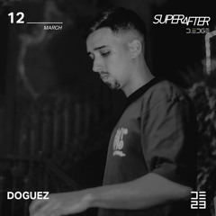 Doguez @ SUPERAFTER D-EDGE 12/03