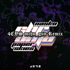 Paper Skies & Nasko - Chroma (4CYS mchn_gun Remix)