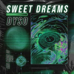 Sweet Dreams (Dyso Edit)