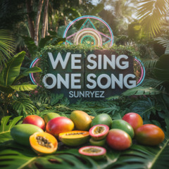 We sing one song