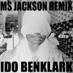 Ms Jackson - IDO BENKLARK REMIX