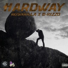 Hardway [Explicit] Ft. B-RizzO x RushRilla