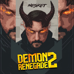 DJ NESKET - DEMON RENEGADE 2 (PROMO)