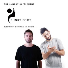 The Sunday Supplement 66 - 09-11-25 - Guest Mix by Gio Vandal B2B Kanedo