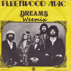 Fleetwood Mac - Dreams Weemix [Free DL]