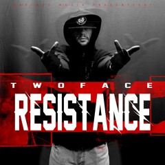 TWO FACE RESISTANCE (Full Album)