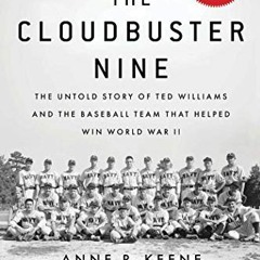 Download pdf The Cloudbuster Nine: The Untold Story of Ted Williams and the Baseball Team That Helpe