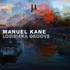 Manuel Kane - Louisiana Groove