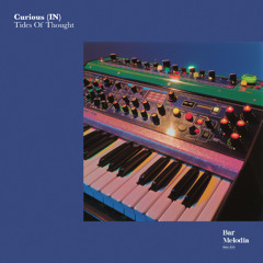 BM107 | Curious (IN) - Tides of Thought [Bar Melodia]