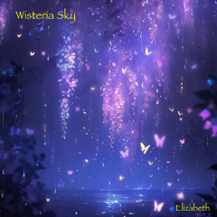 Wisteria Sky (alternate version) (Elizabeth)