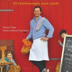 Free Access Kochbuch schwäbisch: Echt schwäbisch! 85 Familienrezepte ausm Ländle. Mit guten Speise