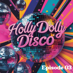 Holly Dolly Disco Ep 03